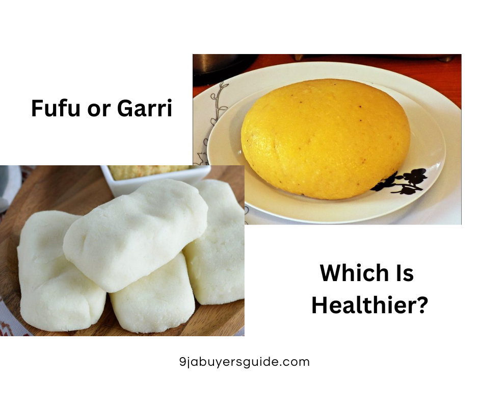 Fufu and garri, which is more healthy